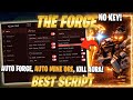 The Forge Script *NO KEY* - Auto Forge, Auto Mine, Auto Ore, Kill Aura Mobs &amp; More! ⚔️✅