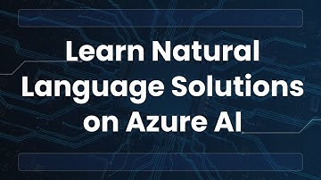 Learn Natural Language Solutions on Azure AI online | Koenig Solutions