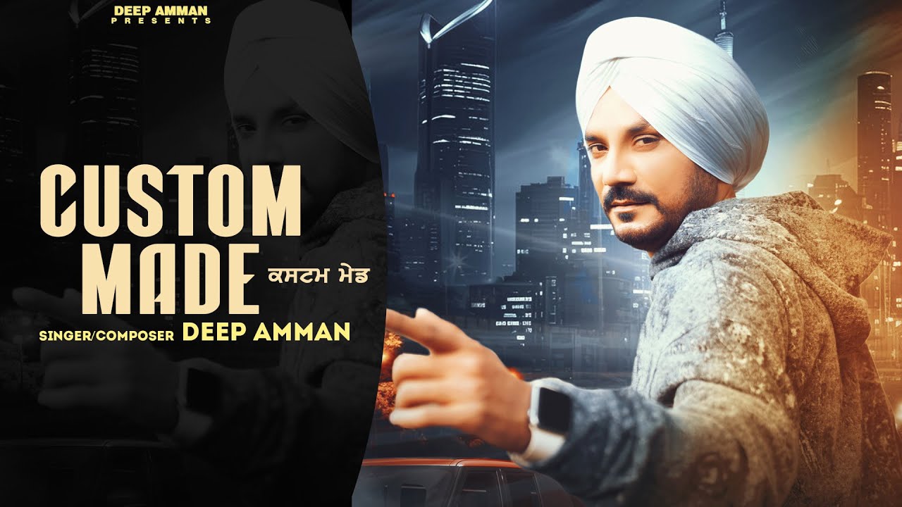CUSTOM MADE (ਕਸਟਮ ਮੇਡ) - Deep Amman | Official Audio | Punjabi Song 2025
