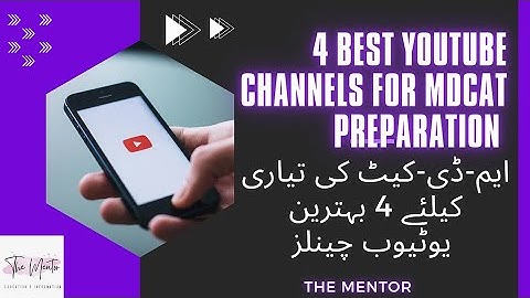 Best Youtube Channels For MDCAT Preparation|ایم-ڈی-کیٹ کی تیاری کیلئے بہترین یوٹیوب چینلز|The Mentor
