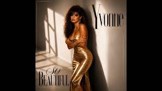 So Beautiful - Yvonne [Late 80's R&B Slow Jam Ballad] 2026