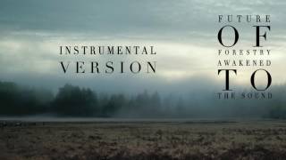Download lagu Future of Forestry - Life Begins Today (INSTRUMENTAL VERSION) Audio Only