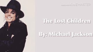 The Lost Children- Michael Jackson (Lyrics)