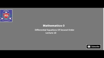 Mathematics-3 ||Lecture 10 ||Differential Eqn of Second Order || By Deeksha Ma