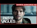 PAS DE VAGUES | Bande-annonce #2