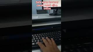 Aplikasi safe exam browser SEB cocok untuk ujian online, keyboard tidak bisa berfungsi