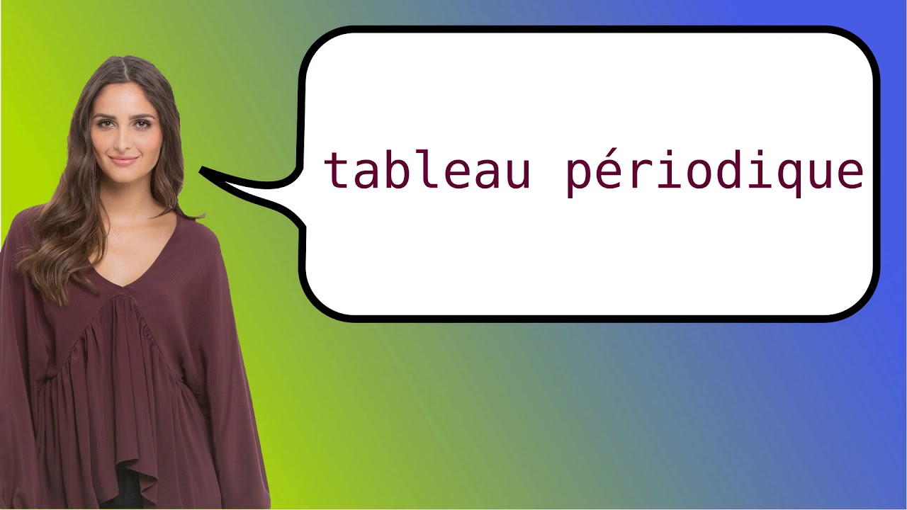 How to say 'periodic table' in French? YouTube