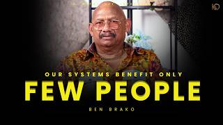 We run a Governance System that only Benefits few People | Kafui Dey interviews Ben Brako