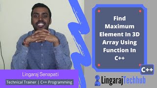 Find Maximum Element In 3D Array Using Function In C++ #147