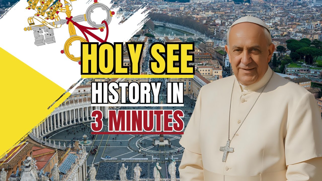 Holy See History in 3 Minutes 