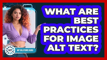 What Are Best Practices For Image Alt Text?
