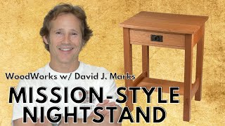 Crafting a Mission-Style Nightstand | WoodWorks with David J. Marks, Ep. 4