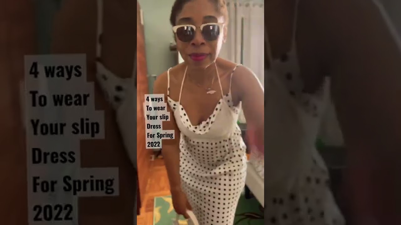 SLIP DRESS OUTFIT IDEAS | Spring / Summer 2022