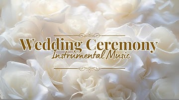 🕊️1 Hour of Elegant & Romantic Wedding Instrumental Music | Emotional Wedding Day Background Music