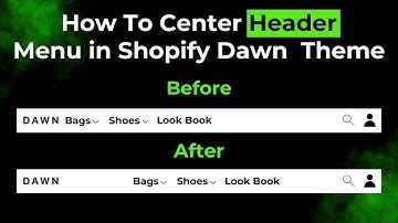 How To Center The Header Menu in Shopify Dawn Theme
