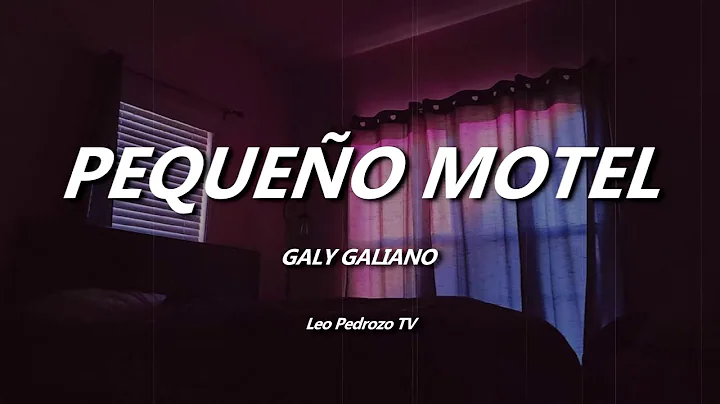 Pequeo Motel, Galy Galiano - Letra