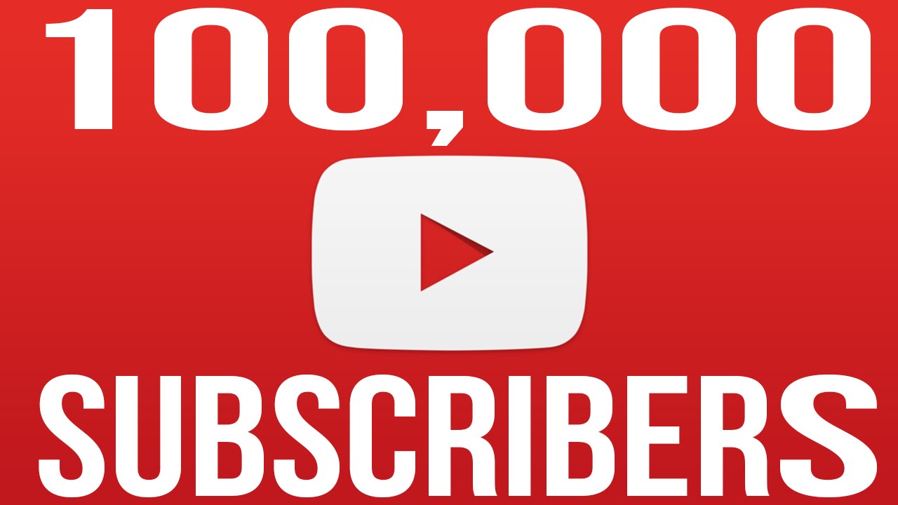 how to get 100 000 subscribers on youtube