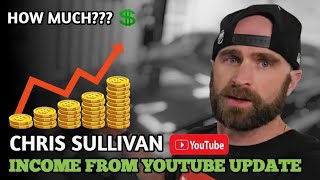 Chris Sullivan Income from Youtube Update 2025