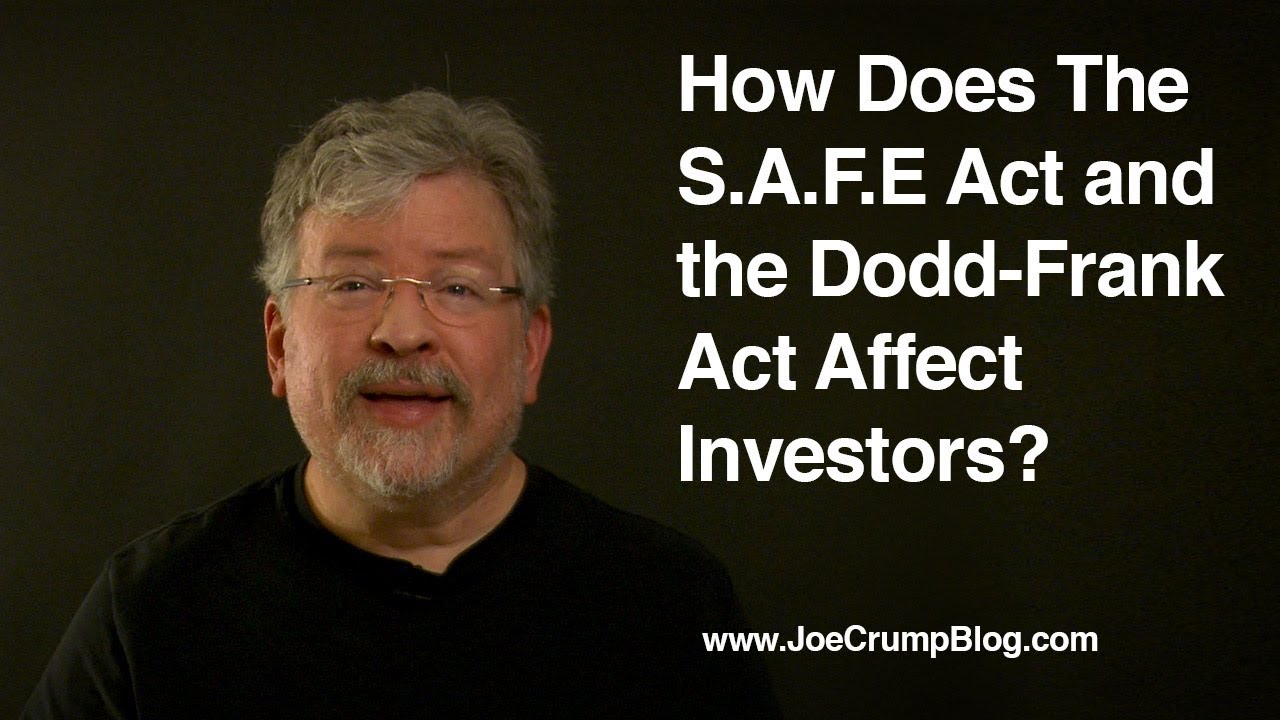 How Does The S A F E Act And The Dodd Frank Act Affect Investors YouTube how-does-the-s-a-f-e-act-and-the-dodd-frank-act-affect-investors-youtube