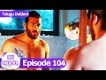 Day Dreamer Early Bird In Telugu Dubbed Episode 104 Erkenci Kus Turkish Dramas 
