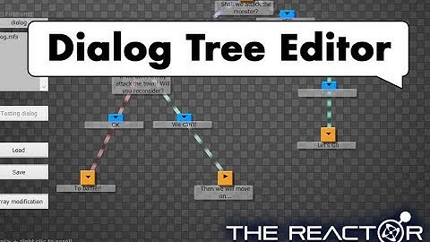 Dialog Tree Creator - Now Available on the Reactor