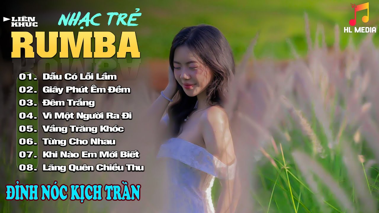 DẪU CÓ LỖI LẦM - LK Nhạc Trẻ Rumba 8x 9x Hót TikTok - ALBUM RUMBA XUẤT SẮC NHẤT
