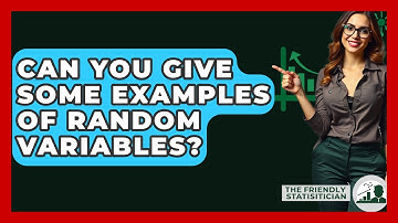Can You Give Some Examples Of Random Variables? - The Friendly Statistician