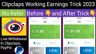 Clipclaps Earnings Tricks 2023 | Payment Proof | Clipclaps App hack | Redeem code $10