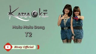 Karaoke T2 - Malu Malu dong