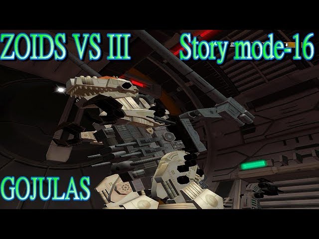 zoids zoids VS III Story mode-16 GOJULAS - YouTube
