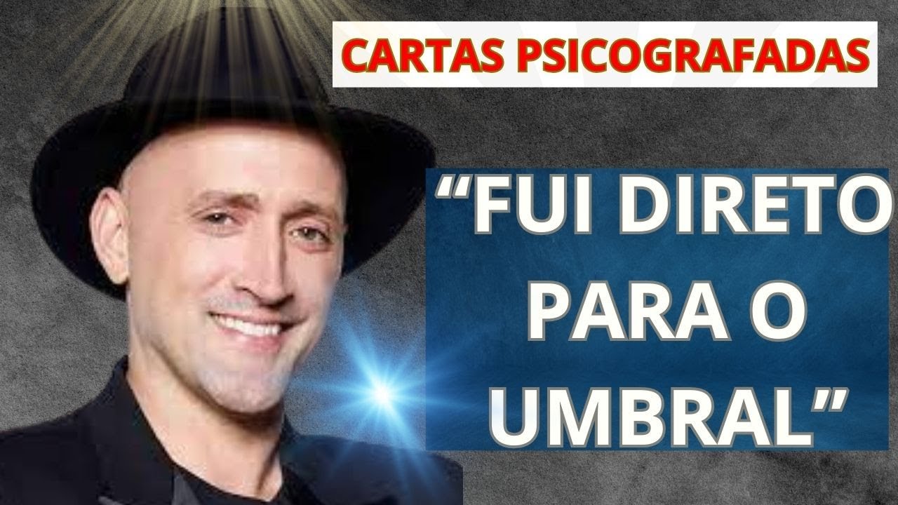 ATOR PAULO GUSTAVO CONTA EM CARTA PSICOGRAFADA MOMENTOS DO DESENCARNE E PASSAGEM PELO UMBRAL.