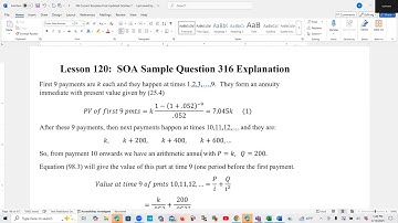 Actuarial SOA Exam FM Prep Lesson 120: SOA Sample Question 316 ,Level Annuity, Increasing Perpetuity