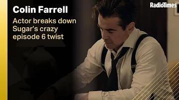 Colin Farrell breaks down crazy Sugar episode 6 twist – spoilers!