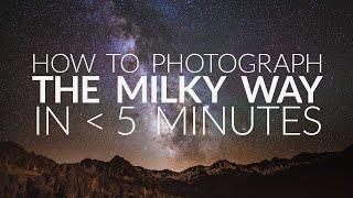 How to Photograph the Milky Way in Under 5 Minutes screenshot 4