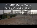 30MW Mega Farm - Selling Container Space