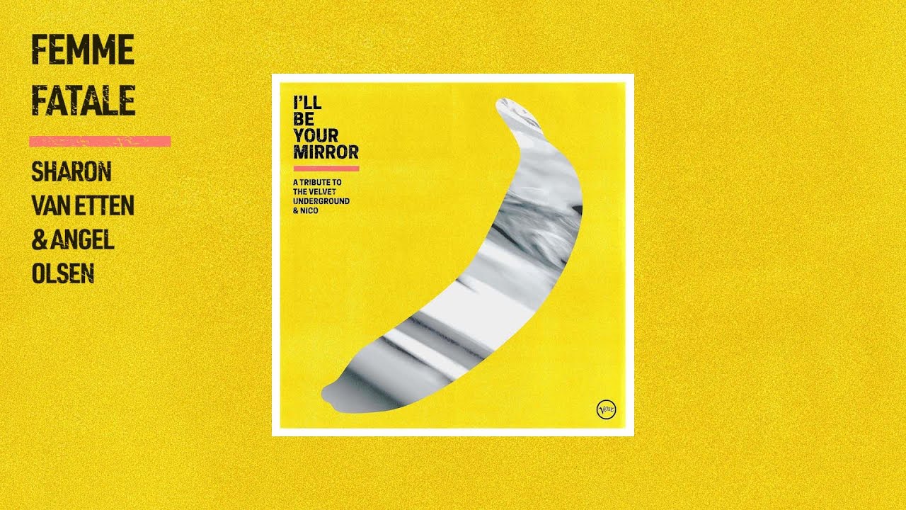 Femme Fatale Sharon Van Etten Ft. Angel Olsen (Cover) [Lyrics] YouTube
