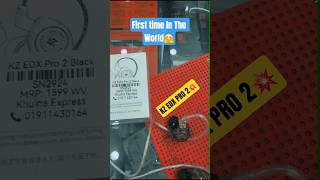 KZ EDX PRO 2 | First time in the World | First time in Bangladesh | Hands On #kz #kziem #edxpro2