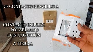 CAMBIO DE CONTACTO SENCILLO A DUPLEX CON CONEXIÓN A TIERRA