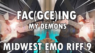 FAC(GCE)ING my demons with a breakdown - Midwest Emo Riff 9