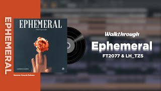 Walkthrough - FT2077 & LH_TZS - Ephemeral [Summer Sounds Release]