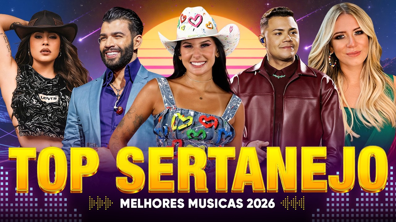 Top Sertanejo 2026 🤠 Só as Mais Tocadas