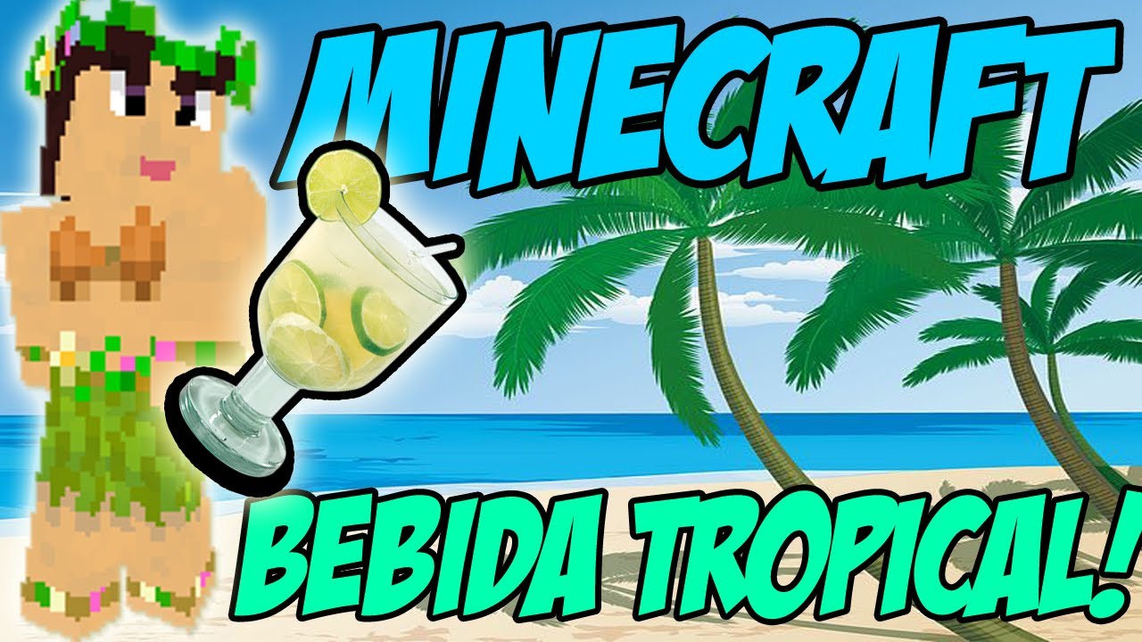 MINECRAFT MOD Tropicraft [Bebida Tropical] YouTube
