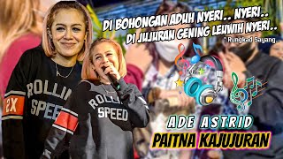 DI BOHONGAN ADUH NYERI.. NYERI.. - PAITNA KAJUJURAN || ADE ASTRID LIVE ANGKRINGAN TEH ITA