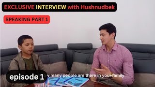 Exclusive Interview With Hushnudbek || The youngest student of Cambridge English school