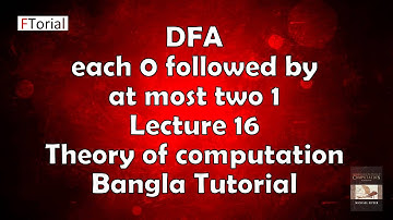 DFA each 0 followed by at most two 1 | Lecture 16 | Theory of computation Bangla Tutorial