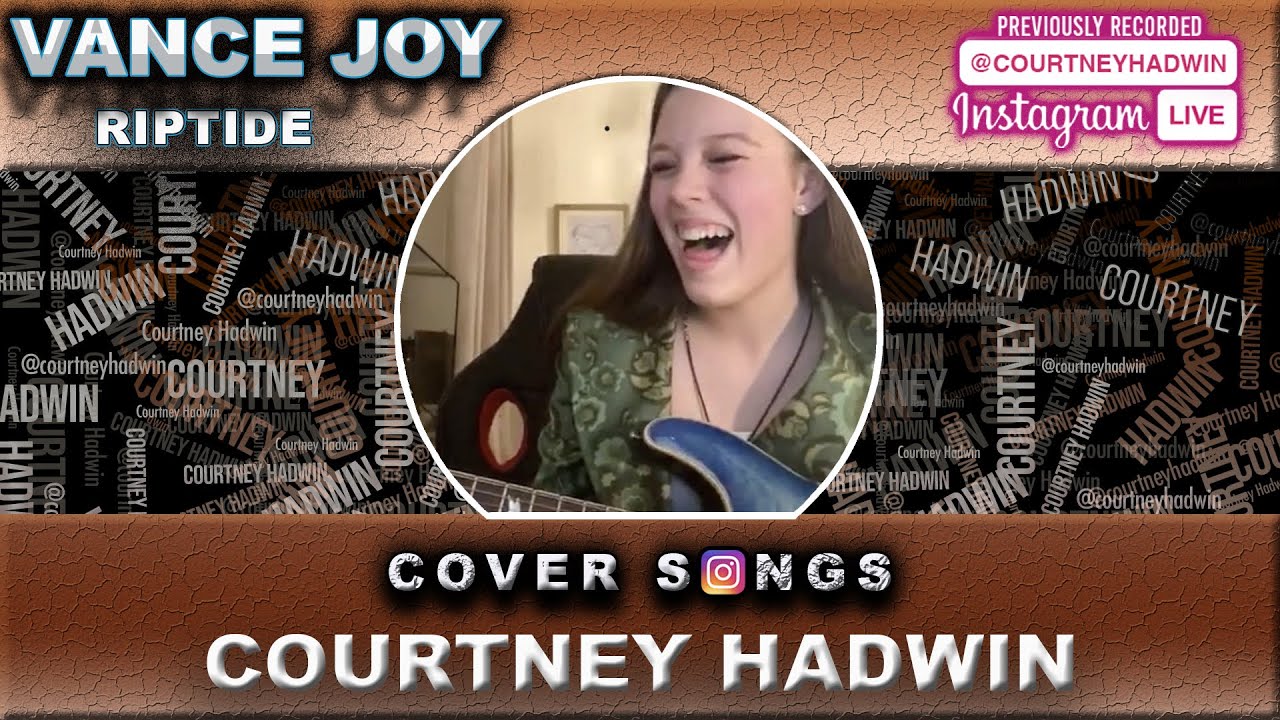 Courtney Hadwin Cover 'Riptide' by Vance Joy 03.27.2020
