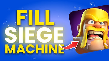 How To Fill Siege Machine In Clash of Clans (Full Guide)