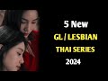 5 new thai gl series sub eng 2024  best gl lesbian series sub eng by tdrama