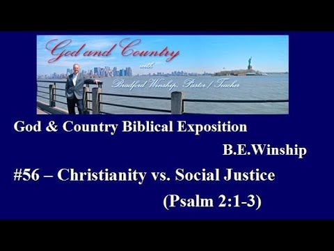 YouTube #56 Christianity vs. Social Justice
