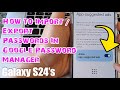 Galaxy S24/S24+/Ultra: How to Import/Export Passwords In Google Password Manager